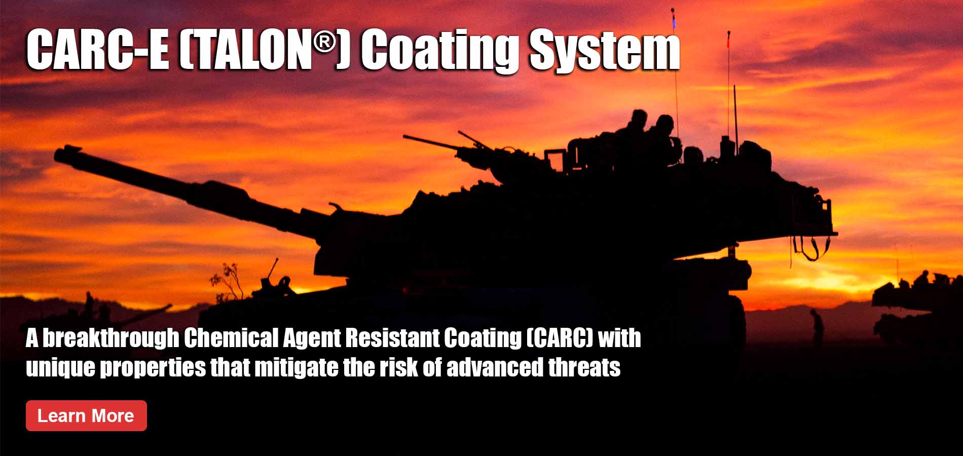 CARC-E (TALON) Coating System, a breakthrough Chemical Agent Resistant Coating (CARC) with unique properties that mitigate the risk of advanced threats